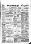 Scarborough Gazette Thursday 13 March 1873 Page 1