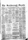 Scarborough Gazette Thursday 11 December 1873 Page 1