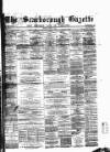 Scarborough Gazette Thursday 07 January 1875 Page 1
