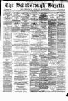 Scarborough Gazette Thursday 22 March 1877 Page 1