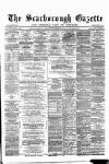 Scarborough Gazette Thursday 19 April 1877 Page 1
