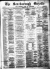 Scarborough Gazette Thursday 07 August 1884 Page 1