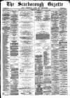 Scarborough Gazette Thursday 26 February 1885 Page 1