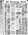 Scarborough Gazette Thursday 09 April 1885 Page 1
