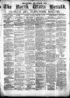 North Wilts Herald Monday 24 February 1873 Page 1