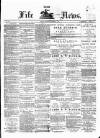 Fife News Saturday 08 March 1879 Page 1