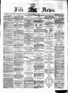 Fife News Saturday 08 May 1880 Page 1