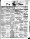 Fife News Saturday 10 September 1881 Page 1