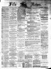 Fife News Saturday 03 December 1881 Page 1