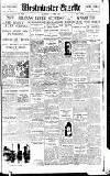 Westminster Gazette Saturday 30 April 1927 Page 1