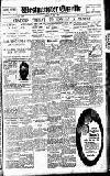 Westminster Gazette Friday 17 June 1927 Page 1