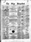 Sligo Independent Saturday 17 March 1866 Page 1