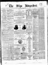 Sligo Independent Saturday 01 December 1866 Page 1