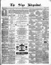 Sligo Independent Saturday 28 February 1880 Page 1