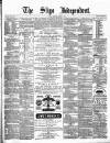 Sligo Independent Saturday 13 March 1880 Page 1