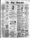 Sligo Independent Saturday 18 February 1882 Page 1
