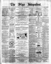 Sligo Independent Saturday 25 March 1882 Page 1