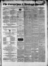 Caernarvon & Denbigh Herald Saturday 23 May 1840 Page 1