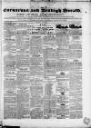 Caernarvon & Denbigh Herald Saturday 16 June 1849 Page 1