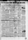 Caernarvon & Denbigh Herald Saturday 23 June 1849 Page 1