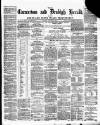 Caernarvon & Denbigh Herald Saturday 27 September 1873 Page 1