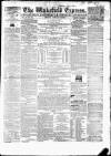 Wakefield Express Saturday 22 February 1862 Page 1