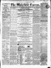 Wakefield Express Saturday 14 June 1862 Page 1