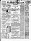 Wakefield Express Saturday 11 October 1862 Page 1