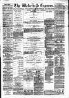Wakefield Express Saturday 05 February 1870 Page 1
