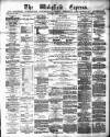 Wakefield Express Saturday 22 March 1873 Page 1