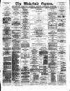 Wakefield Express Saturday 16 March 1889 Page 1