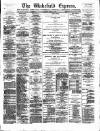 Wakefield Express Saturday 23 March 1889 Page 1