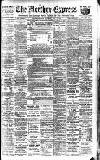 Merthyr Express Saturday 07 July 1906 Page 1