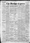 Merthyr Express Saturday 11 March 1911 Page 1