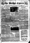 Merthyr Express Saturday 20 July 1946 Page 1