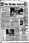 Merthyr Express Saturday 15 March 1947 Page 1