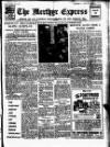 Merthyr Express Saturday 05 April 1947 Page 1