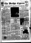Merthyr Express Saturday 19 April 1947 Page 1
