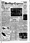 Merthyr Express Saturday 09 August 1952 Page 1