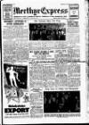 Merthyr Express Saturday 28 February 1953 Page 1