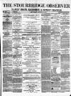 Cradley Heath & Stourbridge Observer Saturday 31 August 1872 Page 1