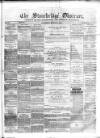 Cradley Heath & Stourbridge Observer Saturday 04 March 1876 Page 1