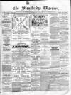 Cradley Heath & Stourbridge Observer Saturday 22 May 1880 Page 1