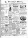 Cradley Heath & Stourbridge Observer Saturday 22 April 1882 Page 1