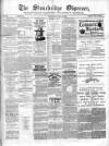 Cradley Heath & Stourbridge Observer Saturday 27 May 1882 Page 1