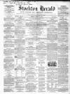 Stockton Herald, South Durham and Cleveland Advertiser Friday 29 August 1862 Page 1