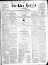 Stockton Herald, South Durham and Cleveland Advertiser Friday 06 October 1865 Page 1