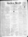Stockton Herald, South Durham and Cleveland Advertiser Friday 13 October 1865 Page 1