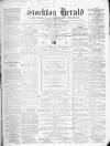 Stockton Herald, South Durham and Cleveland Advertiser Friday 15 December 1865 Page 1