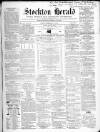 Stockton Herald, South Durham and Cleveland Advertiser Friday 09 February 1866 Page 1